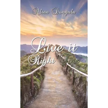 LIVE IT RIGHT TIPS - DONGULA, ALIAA