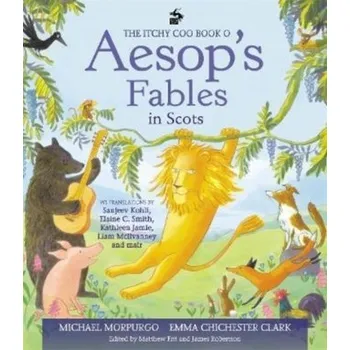 Cestování The Itchy Coo Book o Aesop's Fables in Scots - Michael Morpurgo