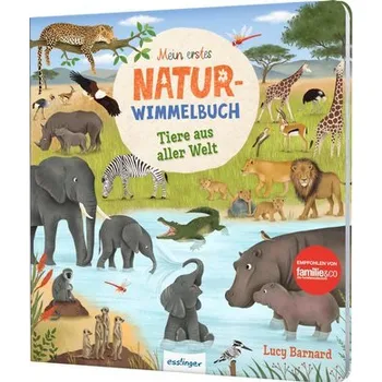 První čtění Mein erstes Natur-Wimmelbuch: Tiere aus aller Welt - Lotz, Katharina