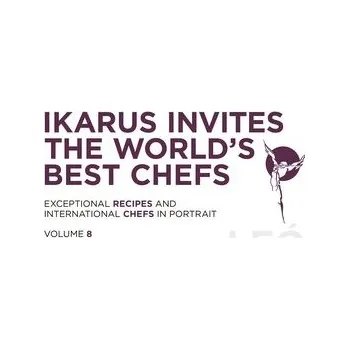 Ikarus invites the world's best chefs - Martin Klein [EN] (2022, Firma, Die Gestalten Verlag)