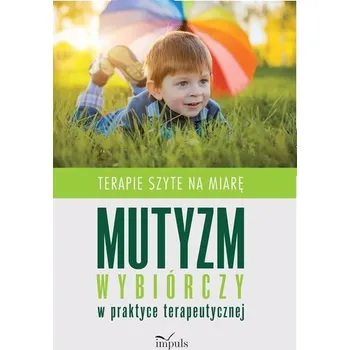 Cizojazyčná kniha Mutyzm wybiórczy w praktyce terapeutycznej - Monika Cabala