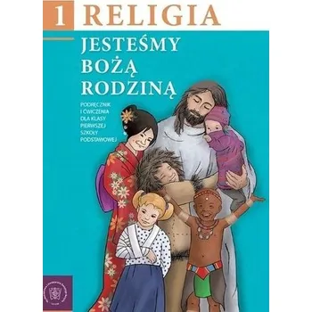Religia SP 1 podr. Jesteśmy Bożą Rodziną - praca zbiorowa