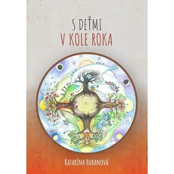 S deťmi v kole roka - Huranová, Katarína