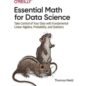 Technika Essential Math for Data Science - THOMAS NIELD