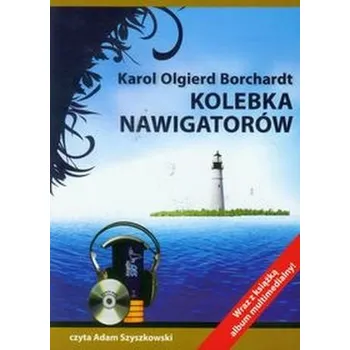 Kolebka nawigatorów - Borchardt Karol Olgierd [PL] (2011, Plastový obal, Qes Agency)