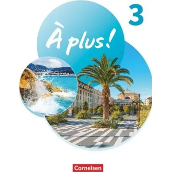 Cizí jazyk À plus ! 1. und 2. Fremdsprache. Band 3 - Schülerbuch mit Audios und Videos - Catherine Mann-Grabowski