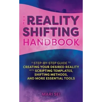 Osobní rozvoj The Reality Shifting Handbook - Sei, Mari