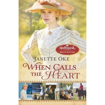 Cizojazyčná kniha When Calls the Heart - Oke, Janette [EN] (2013, Taschenbuch, Baker Publishing Group)