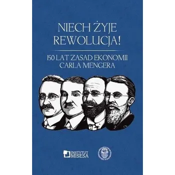 Niech żyje rewolucja! 150 lat "Zasad ekonomii" - Aicja Sielska
