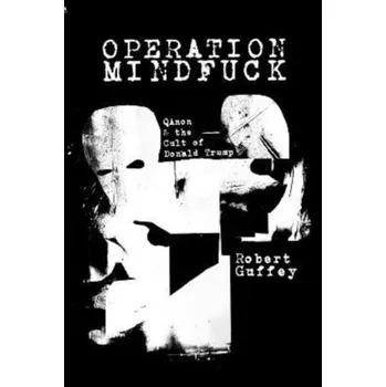 Operation Mindfuck - Guffey, Robert
