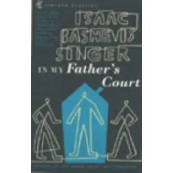 In My Father's Court - Isaac Bashevis Singer