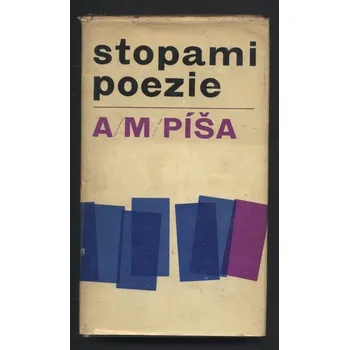Poezie Píša, A. M. - Stopami poezie