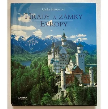 Cestování Schöberová, Ulrike - Hrady a zámky Evropy