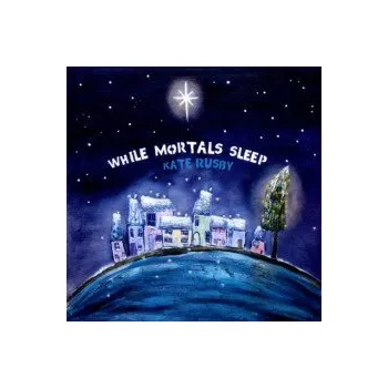 Zahraniční hudba While Mortals Sleep - Rusby Kate [CD]