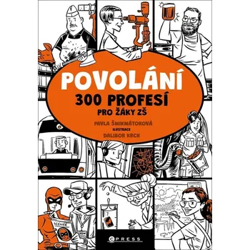 Povolání: 300 profesí pro žáky ZŠ -…