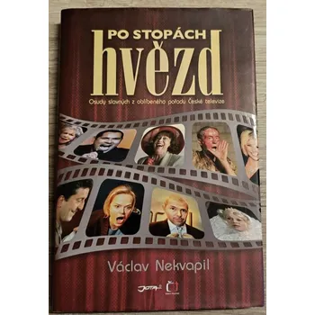 Literární biografie Po stopách hvězd - Václav Nekvapil