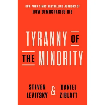 Tyranny of the Minority – Daniel Ziblatt (EN)