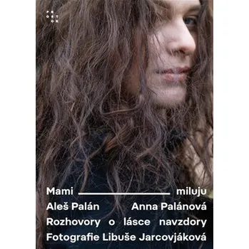 Mami, miluju: Rozhovory o lásce…