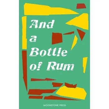 And a Bottle of Rum - Graeme, Bruce