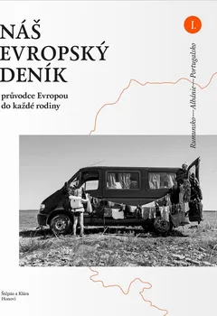 Náš evropský deník I.: Průvodce Evropou do každé rodiny - Štěpán Hon, Klára Honová (2021, brožovaná)