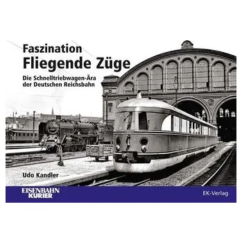 Faszination Fliegende Züge - Kandler, Udo