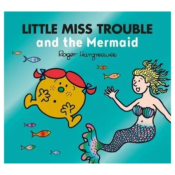 Little Miss Trouble and the Mermaid - Hargreaves, Adam