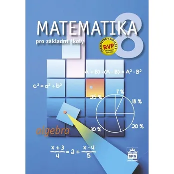 Matematika Matematika 8 pro základní školy Algebra - Zdeněk Půlpán