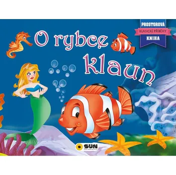 Pohádka SUN Prostorová kniha - O rybce Klaun