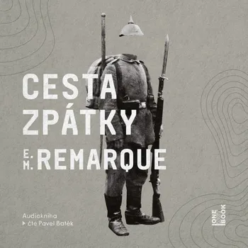 Cesta zpátky - Erich Maria Remarque (2023, pevná), audiokniha