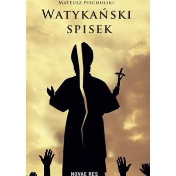 Beletrie pro dospělé Watykański spisek - Piechulski Mateusz