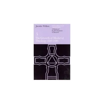 Christian Tradition: A History of the Development of Doctrine, Volume 3 - Pelikan, Jaroslav
