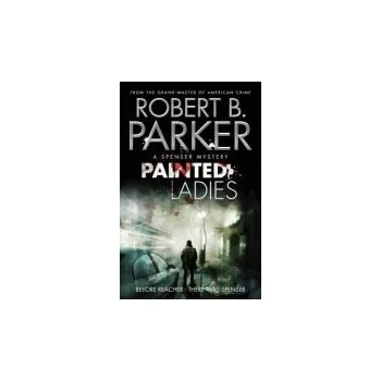 Painted Ladies - B Parker, Robert a B. Parker, Robert