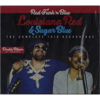 Zahraniční hudba 2CD Louisiana Red: Red Funk 'N' Blue - The Complete 1978 Recordings 2022
