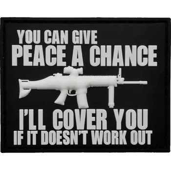 Nášivka Combat Ready CZ PVC 3D patch gumový YOU CAN GIVE PEACE A CHANCE, I WILL COVER YOU