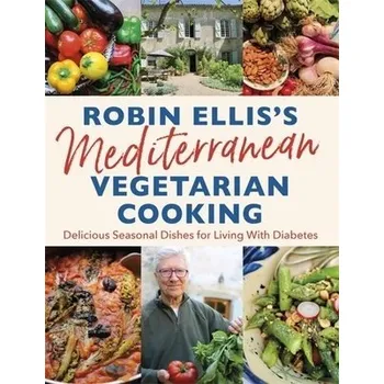 Robin Ellis's Mediterranean Vegetarian Cooking - Ellis, Robin