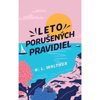 Kniha Leto porušených pravidiel - K. L. Walther (E-Kniha)