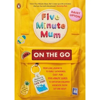 Five Minute Mum: On the Go - Upton, Daisy