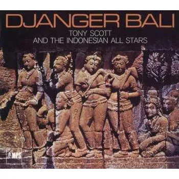 Zahraniční hudba CD Tony Scott: Djanger Bali 2023