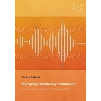 JAMU Evropský rozhlasový dokument a jeho život na konferencích a festivalech