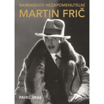 Barrandov nezapomenutelní: Martin Frič…