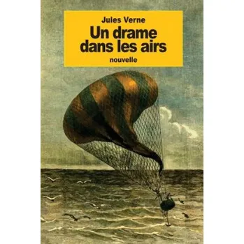 Un drame dans les airs – Jules Verne (FR)