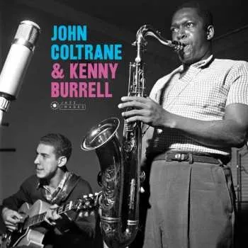 Zahraniční hudba LP John Coltrane: John Coltrane & Kenny Burrell 2019 180g Vinyl
