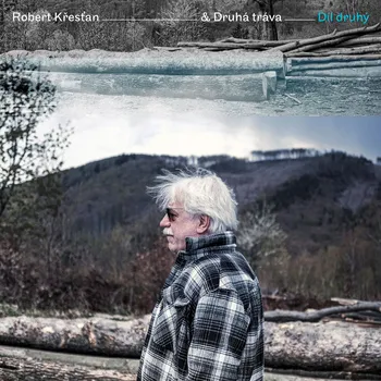 Zahraniční hudba Robert Křesťan & Druhá tráva - Díl druhý, 1CD, 2022