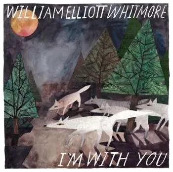 Zahraniční hudba CD William Elliott Whitmore: I'm With You 2020
