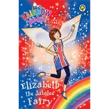 Rainbow Magic: Elizabeth the Jubilee Fairy - Daisy Meadows