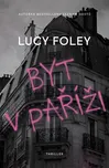 Byt v Paříži - Lucy Foley (2023, pevná)
