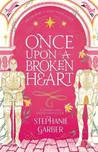 Once Upon a Broken Heart - Stephanie…