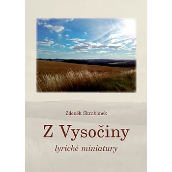 Poezie Nová tiskárna Pelhřimov Z Vysočiny, lyrické miniatury