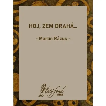 Kniha Hoj, zem drahá… - Martin Rázus (E-Kniha)