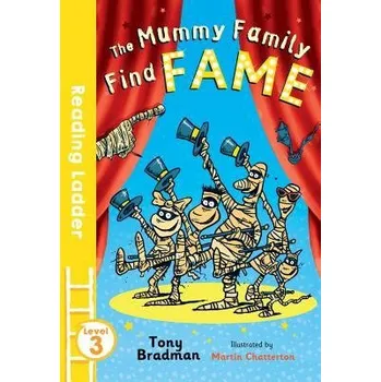 Kniha Mummy Family Find Fame - Chatterton, Martin a Bradman, Tony